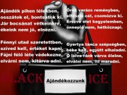 Black Ice : Ajándékozzunk